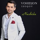 Vohidjon Isoqov - Nashida
