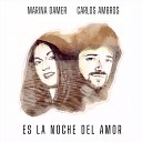 Carlos Ambros feat Marina Damer - Es la Noche del Amor feat Marina Damer