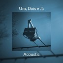 Glauco Ribeiro - Um Dois e J Acoustic