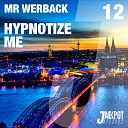 MR Werback - Hypnotize Me Radio Edit