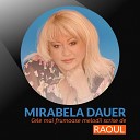 Mirabela Dauer feat Raoul - As Vrea Sa Mi Dai Inima Ta feat Raoul