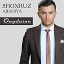 Shoxruz Abadiya - Qaydasan