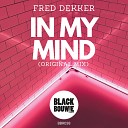 Fred Dekker - In My Mind