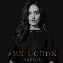 Zahida - Sen Uchun