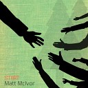 Matt McIvor - Start
