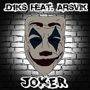 D1KS feat ArsVik - Joker