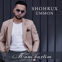 Shohrux Ummon - Mani Baxtim