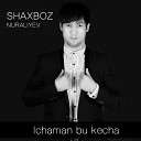 172 Shaxboz Nuraliyev - Endi kech