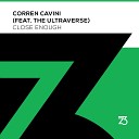 Corren Cavini feat The Ultraverse - Close Enough