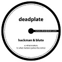 Hackman Bluto - What Matters James Fox Remix