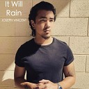 Joseph Vincent - It Will Rain