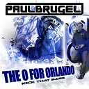 Paul Brugel - The O for Orlando Kick that Bass Extended Club…