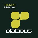 Tremor - Meia Lua Automated Defussion Remix