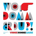 Vinnie Donnie Sjakie - Wo Domm Er Du Original Mix