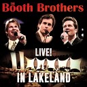 The Booth Brothers - Just Beyond the River Jordan Live