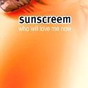 Sunscreem - Who Will Love Me Now Jimmy Gomez Vocal Mix
