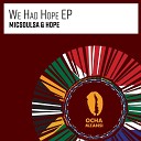 MicSoulSA Hope Makzkeyz - Worth It Original Mix