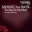 Moshic feat Ari El - You Stay On My Mind Simon Landa Club Mix