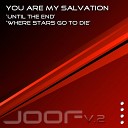 You Are My Salvation - Until The End
