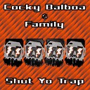 Cocky Balboa and Family - Throw That Thang Cocky Balboa Bass Mix