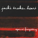 Jack s Broken Heart - Change Over