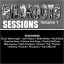 The Wildroots - 634 5789 Feat Victor Wainwright Patricia Ann…