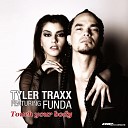 Tyler Traxx feat Funda - Touch Your Body Extended Mix