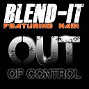 Blend It feat Nagi - Out of Control Sasha 90tees Remix