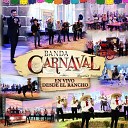 Banda Carnaval - 20 A os En Vivo Desde El Rancho