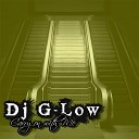 Dj G Low feat S E C G - Carry on With Me