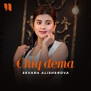 Sevara Alisherova - Chiq dema
