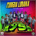 LOS CHICOS AYSE - Cumbia Lorana