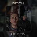 Lil Rein - Bitch