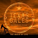 Bobby Giles Texas Gales Bluegrass Band - Dreams of Yesterday