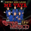 CESAR LUNA Y LOS REYES DE MEXICO - Entre Mas Lejos Me Vaya