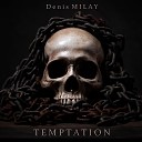Denis MILAY - Temptation