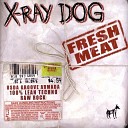 X Ray Dog - Can O Whoop Ass