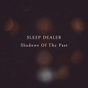 Sleep Dealer - On The Verge Of Decay