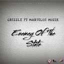 Grizzle feat Marvilus Musiq - Enemy of the State