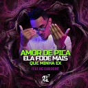 DJ Helinho feat MC Guri do MT - Amor de Pica Ela Fode Mais Que Minha Ex
