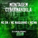 MC GW mc mn dj almeida original feat mc… - Montagem Cybermandela