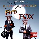 Blazyn feat Influenzs - Fire Fox