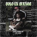 Diego Torres MX feat LITZA - Solo en Sue os