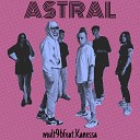 Mult96 feat Kanessa - ASTRAL