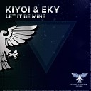 Kiyoi Eky - Let It Be Mine Extended Mix