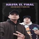 Loco Sur Calle feat Mauro MDS - Hasta el Final