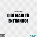 DJ Maia Ofc feat MC Gringo 22 - O DJ Maia t entrando