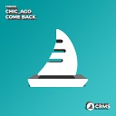 Chic Ago - Come Back Radio Edit