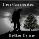 Ben Carpenter - Letter Home