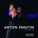 Anton Ishutin feat Note U - Your Sun Original Mix